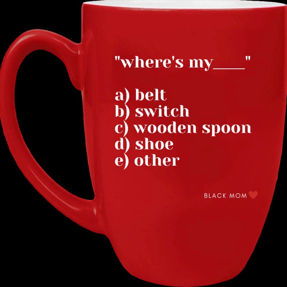 Ceramic Bistro Mug 16 oz |"Where Is My _____"!